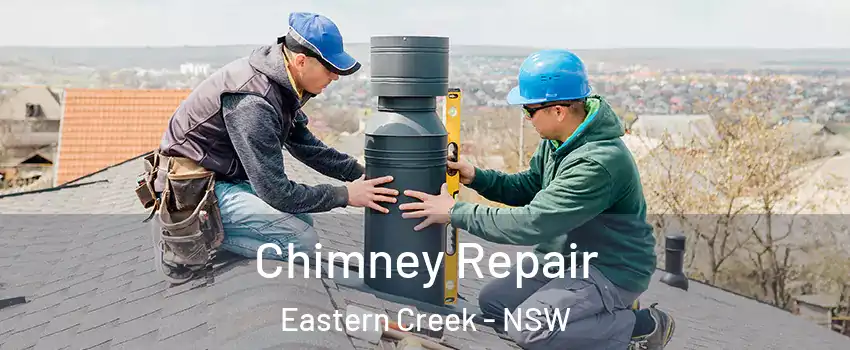 Chimney Repair Eastern Creek - NSW