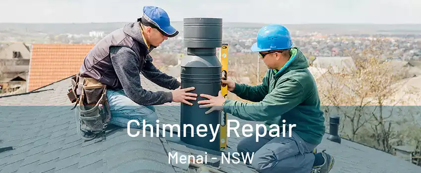 Chimney Repair Menai - NSW