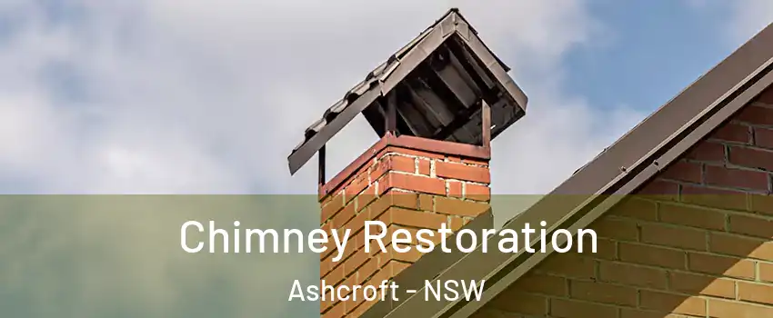 Chimney Restoration Ashcroft - NSW