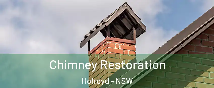 Chimney Restoration Holroyd - NSW