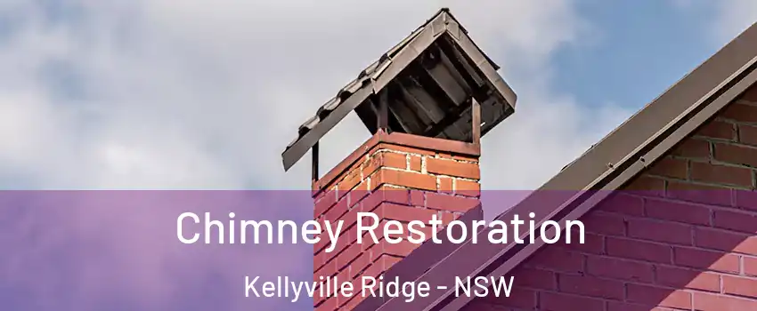 Chimney Restoration Kellyville Ridge - NSW