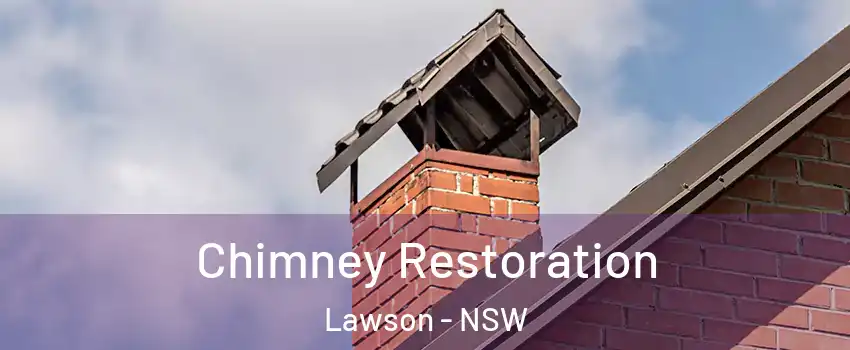 Chimney Restoration Lawson - NSW
