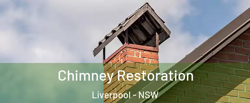 Chimney Restoration Liverpool - NSW