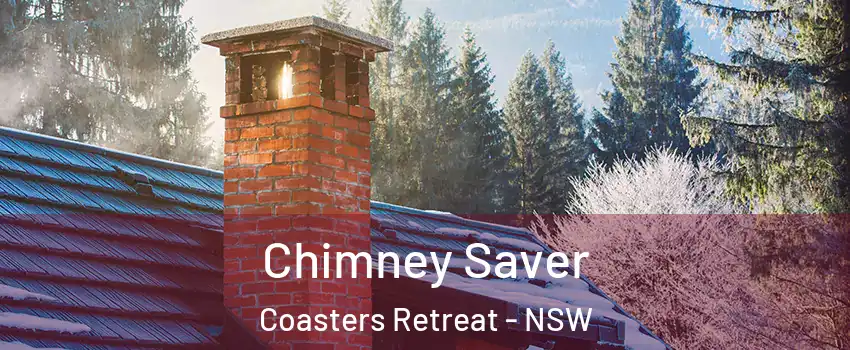 Chimney Saver Coasters Retreat - NSW