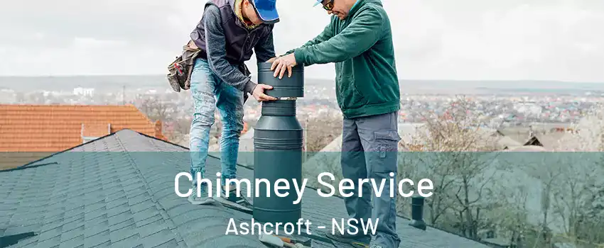 Chimney Service Ashcroft - NSW