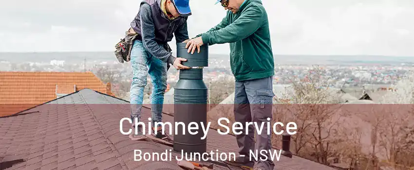 Chimney Service Bondi Junction - NSW