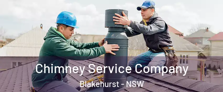 Chimney Service Company Blakehurst - NSW