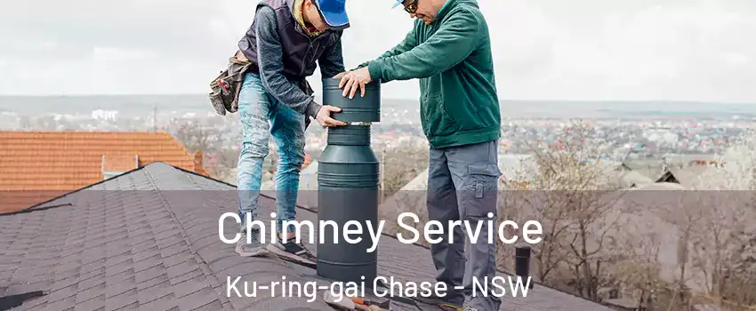 Chimney Service Ku-ring-gai Chase - NSW