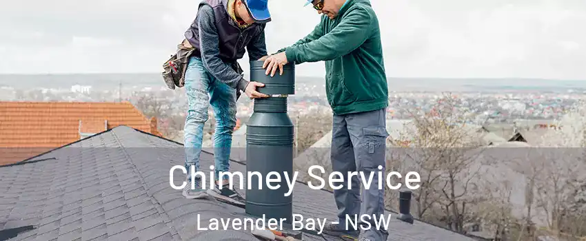 Chimney Service Lavender Bay - NSW