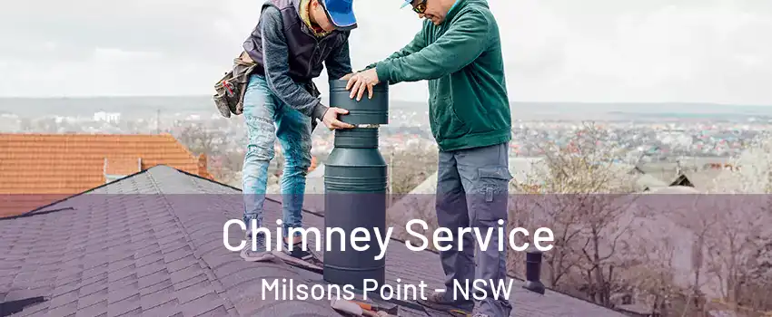 Chimney Service Milsons Point - NSW