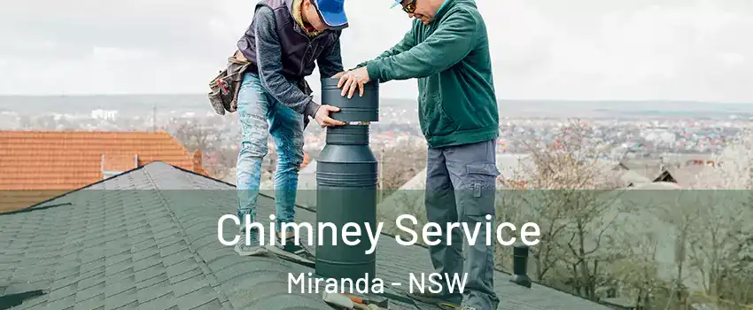 Chimney Service Miranda - NSW