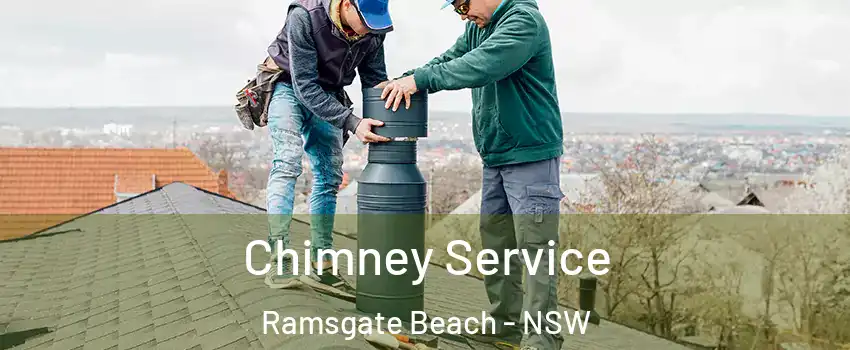  Chimney Service Ramsgate Beach - NSW