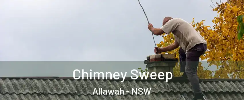  Chimney Sweep Allawah - NSW