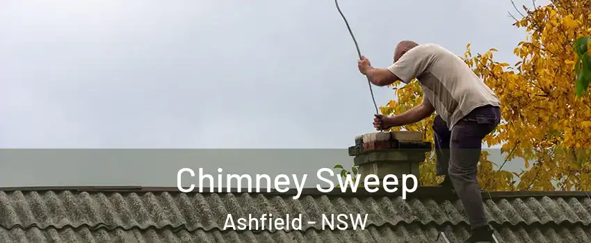 Chimney Sweep Ashfield - NSW
