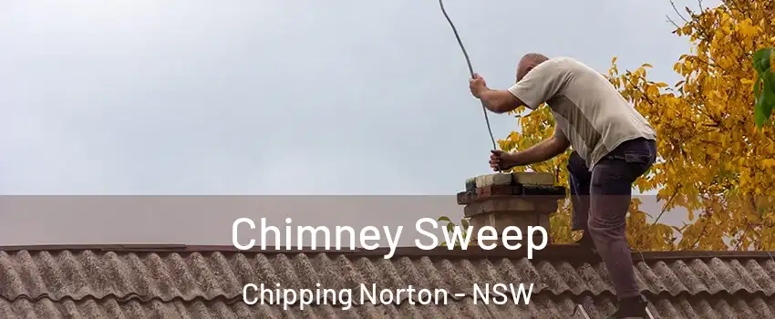 Chimney Sweep Chipping Norton - NSW