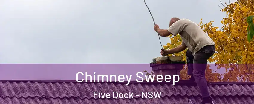 Chimney Sweep Five Dock - NSW