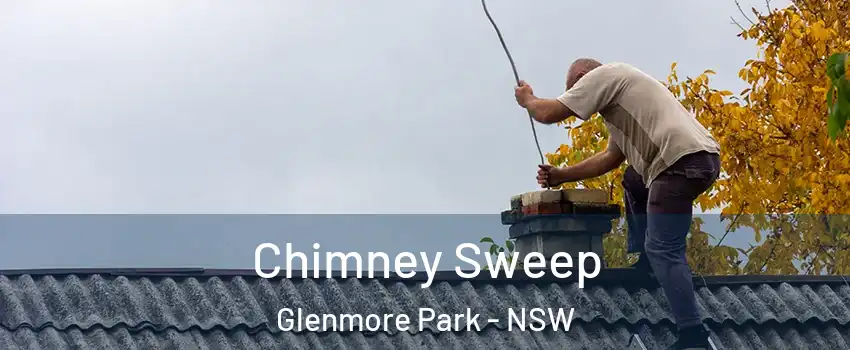 Chimney Sweep Glenmore Park - NSW