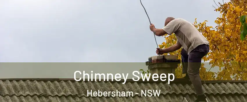 Chimney Sweep Hebersham - NSW