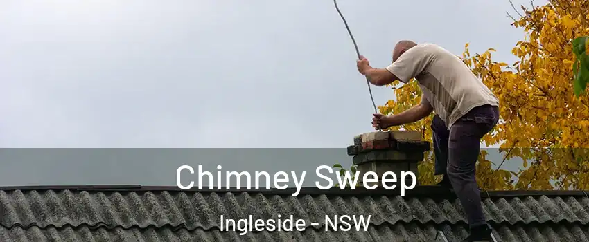 Chimney Sweep Ingleside - NSW