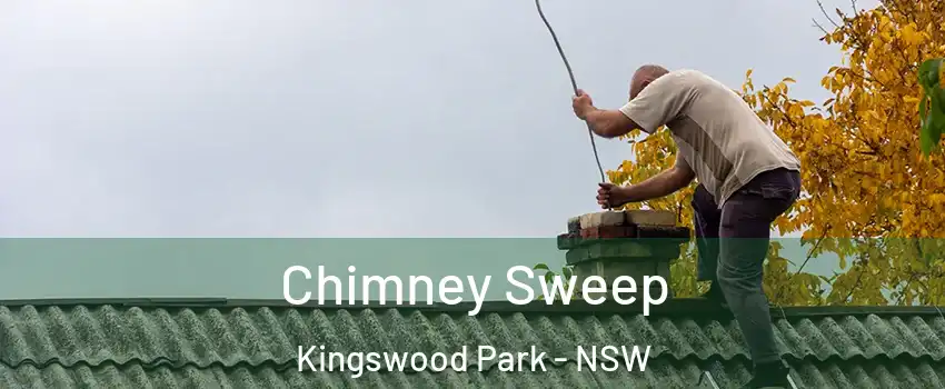 Chimney Sweep Kingswood Park - NSW