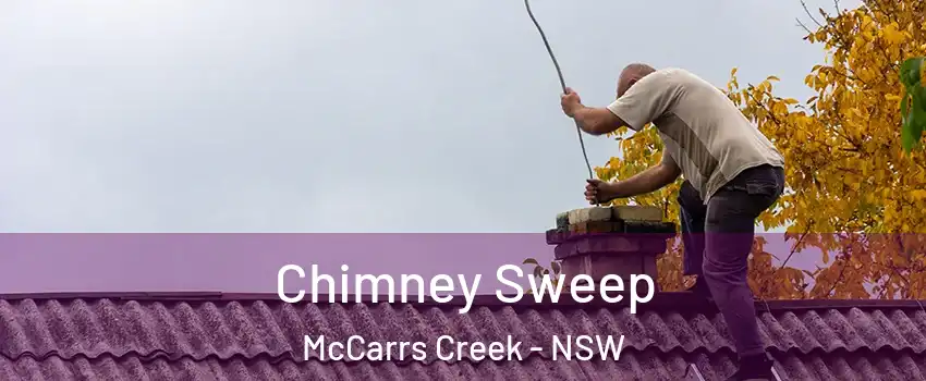 Chimney Sweep McCarrs Creek - NSW