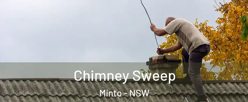 Chimney Sweep Minto - NSW