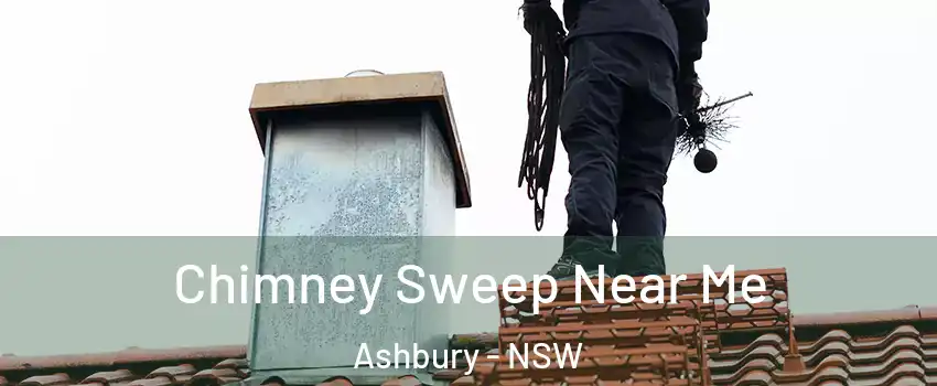 Chimney Sweep Near Me Ashbury - NSW