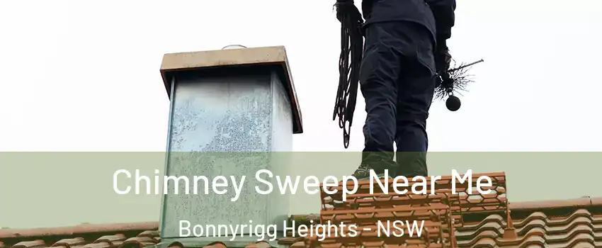 Chimney Sweep Near Me Bonnyrigg Heights - NSW