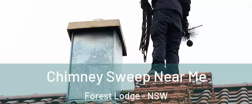 Chimney Sweep Near Me Forest Lodge - NSW