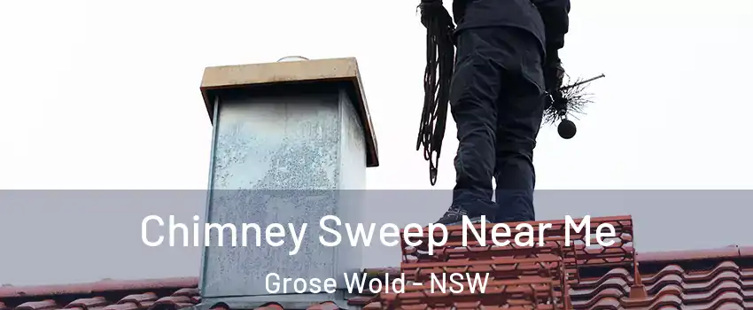 Chimney Sweep Near Me Grose Wold - NSW