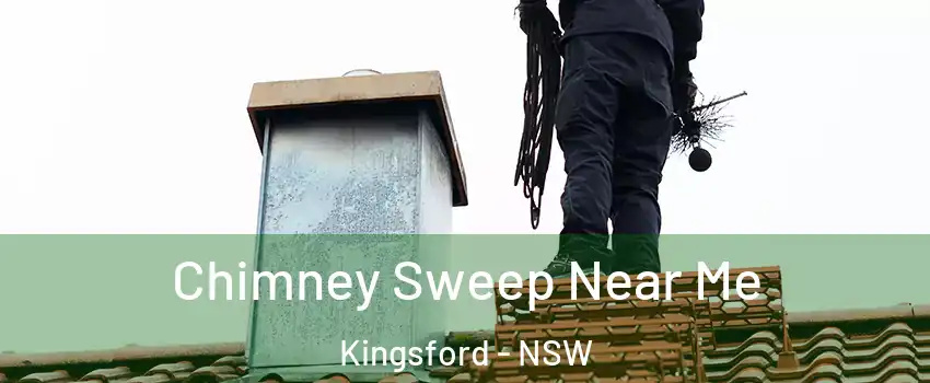 Chimney Sweep Near Me Kingsford - NSW