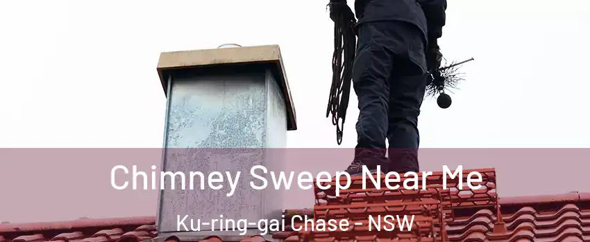 Chimney Sweep Near Me Ku-ring-gai Chase - NSW