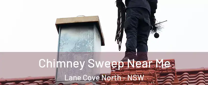 Chimney Sweep Near Me Lane Cove North - NSW