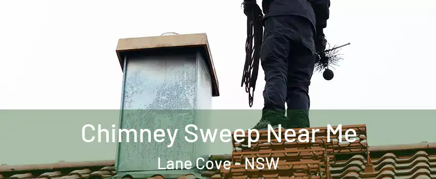 Chimney Sweep Near Me Lane Cove - NSW