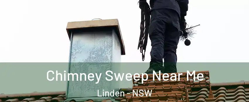 Chimney Sweep Near Me Linden - NSW