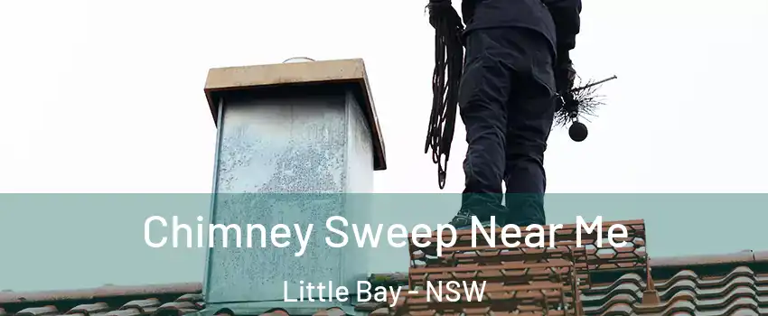 Chimney Sweep Near Me Little Bay - NSW