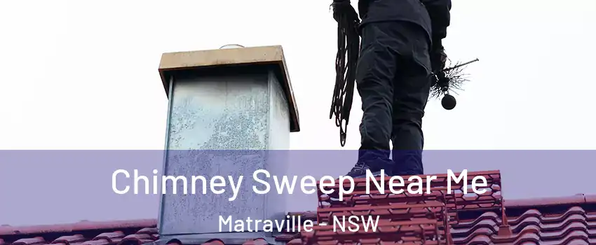 Chimney Sweep Near Me Matraville - NSW