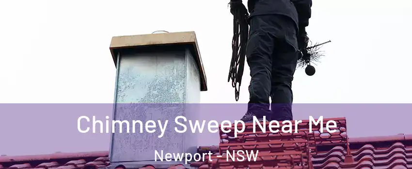 Chimney Sweep Near Me Newport - NSW
