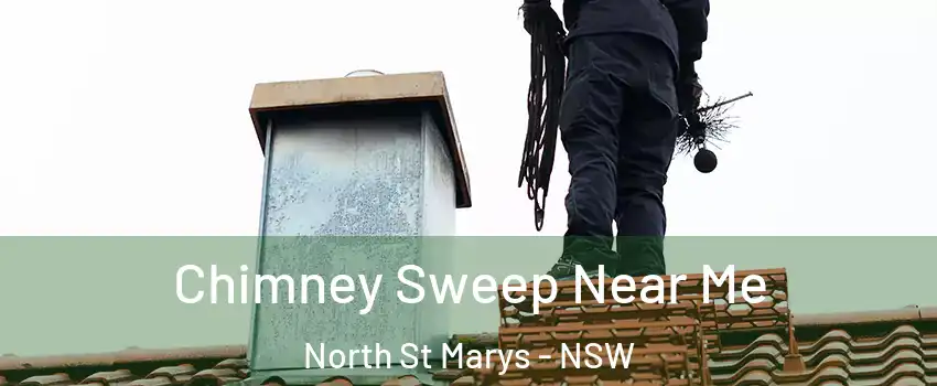 Chimney Sweep Near Me North St Marys - NSW