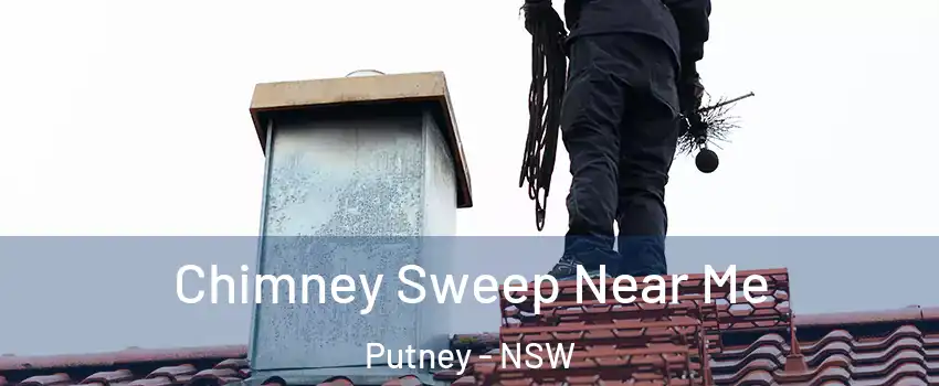 Chimney Sweep Near Me Putney - NSW