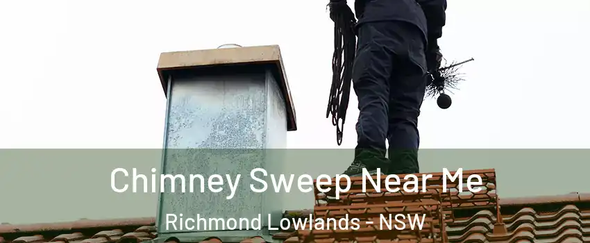 Chimney Sweep Near Me Richmond Lowlands - NSW