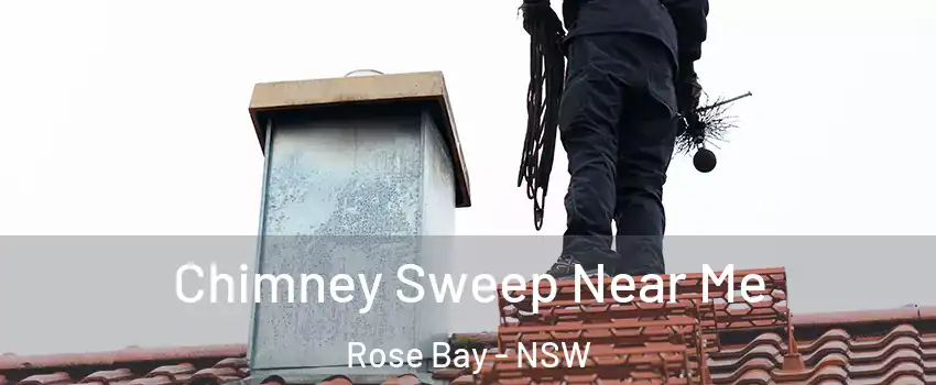 Chimney Sweep Near Me Rose Bay - NSW