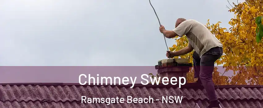 Chimney Sweep Ramsgate Beach - NSW