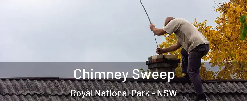 Chimney Sweep Royal National Park - NSW