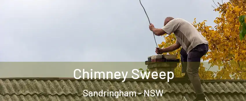 Chimney Sweep Sandringham - NSW