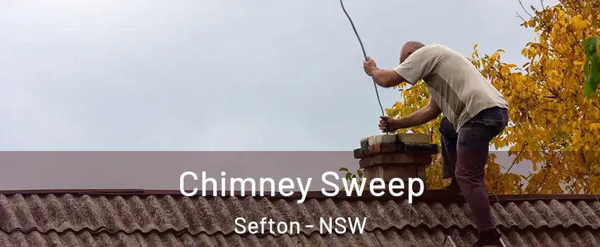 Chimney Sweep Sefton - NSW