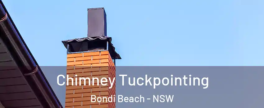 Chimney Tuckpointing Bondi Beach - NSW