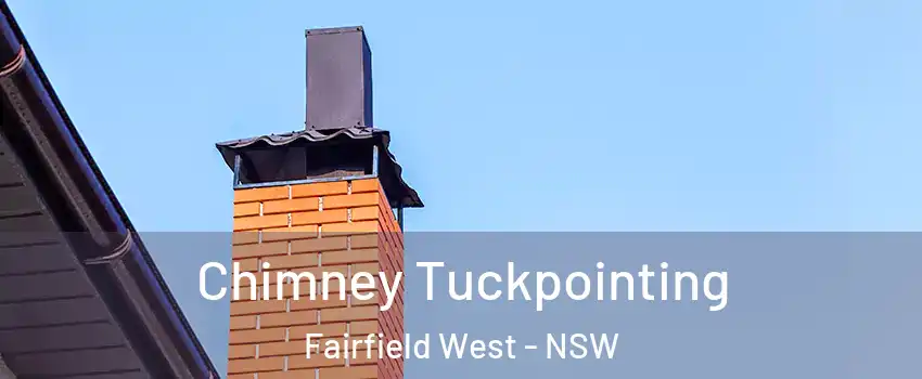 Chimney Tuckpointing Fairfield West - NSW