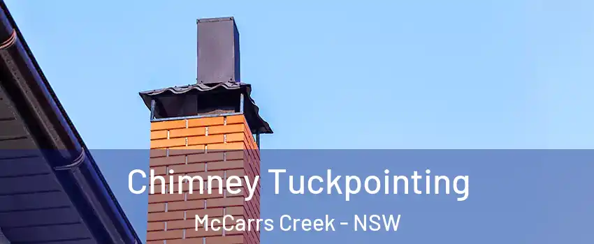 Chimney Tuckpointing McCarrs Creek - NSW