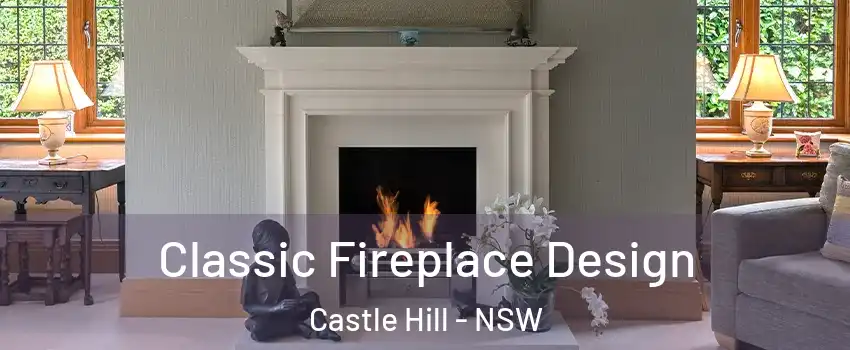Classic Fireplace Design Castle Hill - NSW